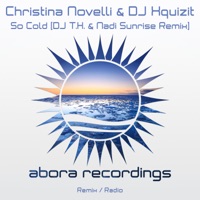 So Cold (DJ T.H. & Nadi Sunrise Remix) - Single - Christina Novelli & DJ Xquizit