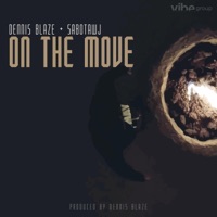 On the Move (feat. Sabotawj) - Single - Dennis Blaze