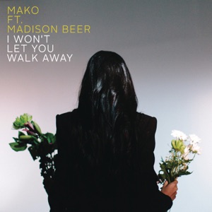 I Won't Let You Walk Away (feat. Madison Beer) [Radio Edit]