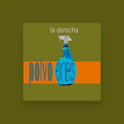 Listen to La Derecha, watch music videos, read bio, see tour dates & more!