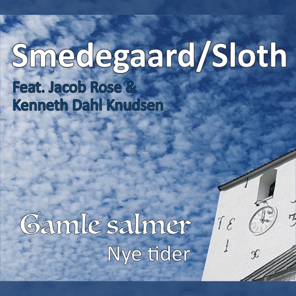 Gamle salmer - Nye tider (feat. Jacob Rose & Kenneth Dahl Knudsen)