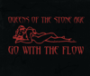 Go With The Flow - Queens of the Stone Age
