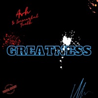 Greatness (feat. Ash) - Single - Immortal Youth
