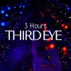 Stream & download Third Eye: 3 Hours of World Music to Balance the 7 Chakras
