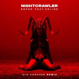 Enfer (feat. Celine) [Old Coroner Remix] NightCrawler