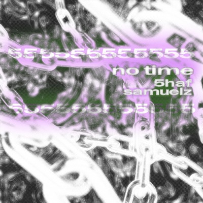 No Time! (feat. Samuelz) - Single