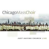 Chicago Mass Choir - I Believe In the Power of God