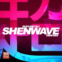 Shenwave Mini-Mix - Rukunetsu