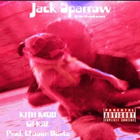 Jack Sparrow - Single - Lil Kith & Kith Mob