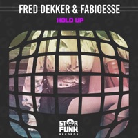 Hold Up - Single - Fred Dekker & FabioEsse