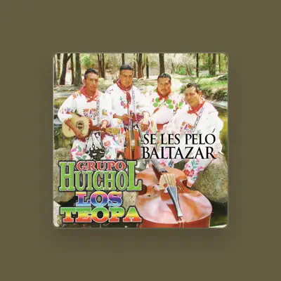 Listen to Grupo Huichol Los Teopa, watch music videos, read bio, see tour dates & more!