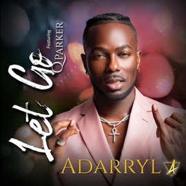 Let Go (feat. Q Parker) Adarryl
