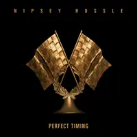 Perfect Timing — Nipsey Hussle