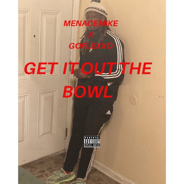 Get It Out the Bowl (feat. GoFlexxo)