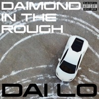 Daimond In the Rough - Single - Dai Lo