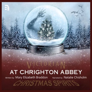 At Chrighton Abbey: A Victorian Christmas Spirit Story