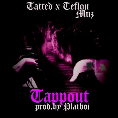 Tappout (feat. Tatted) - Single