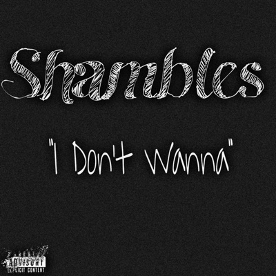 I Don't Wanna - Single