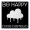 Be Happy - Dixie D’Amelio lyrics