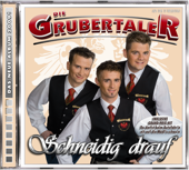 Schneidig drauf - Die Grubertaler