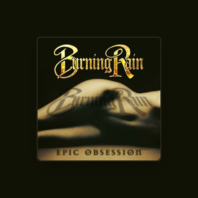 Listen to Burning Rain, watch music videos, read bio, see tour dates & more!