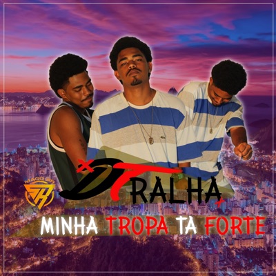 Minha Tropa Ta Forte (feat. Mago SR) - Single