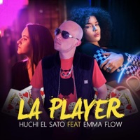 La Player (feat. Emma Flow) - Single - Huchi el Sato