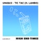 Tic Tac (feat. Lambo) - UNIIQU3 lyrics