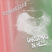 Crocodiles - Christmas In Hell