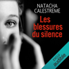 Les blessures du silence - Natacha Calestrémé