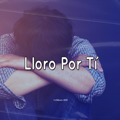 Lloro Por Tí (Instrumental) - Single