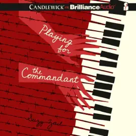 Playing for the Commandant (Unabridged)