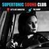 Supertonic Sound Club - The Hump