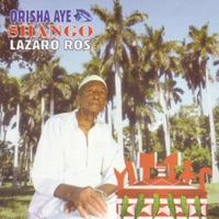 Colección Orisha Ayé. Shangó - Lázaro Ros & Grupo Olorún