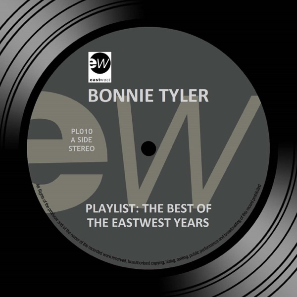 Playlist: The Best of the EastWest Years - Bonnie Tyler