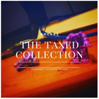 The Taxed Collection: Personal Favorite Songs - Rocket