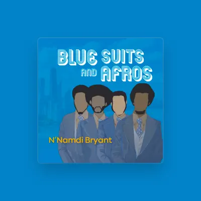 Listen to N'Namdi Bryant, watch music videos, read bio, see tour dates & more!