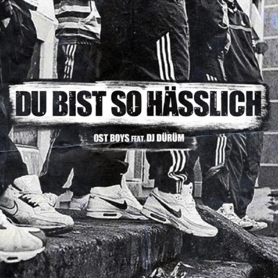 Du bist so hässlich (feat. DJ Dürüm) - Single