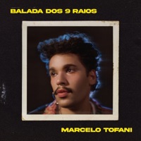 Balada dos 9 Raios - Single - Marcelo Tofani