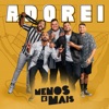 Adorei by Grupo Menos É Mais iTunes Track 2
