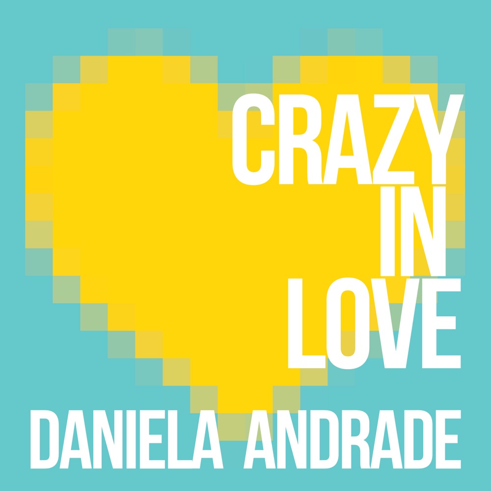 Обложка альбома «Crazy in Love - Single» — Daniela Andrade