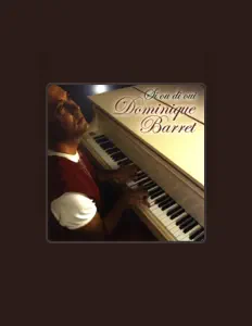 Escucha a Dominique Barret, mira videos musicales, lee su biografía, consulta las fechas de las gira y más.