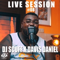 Live Session #08 - EP - DJ Scuff & Davis Daniel
