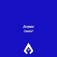 Surpass (Remix) - Single - Ascend