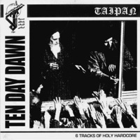 Ten Day Dawn (6 Tracks Of Holy Hardcore) - EP - Taipan