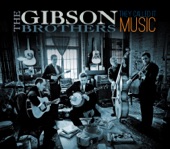 Gibson Brothers - Dying for Someone to Live For