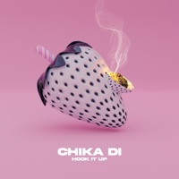 Hook It Up - Single - Chika Di