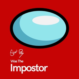 Was the Impostor (It Was You: Among Us Song) - Single