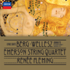 Berg: Lyric Suite - Wellesz: Sonnets by Elizabeth Barrett Browning, Op. 52 - Emerson String Quartet & Renée Fleming