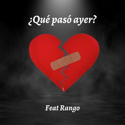 ¿Qué Pasó Ayer? (feat. Rango) - Single